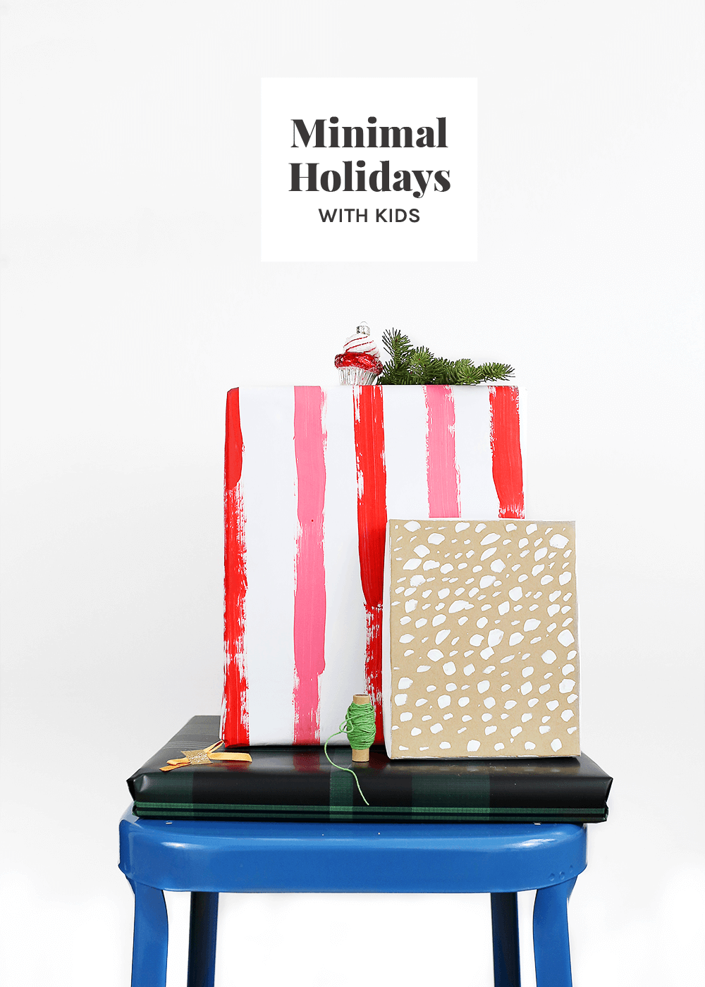 Minimal Holidays with kids from The Fauxmartha, Simple Families, and The Minimalist Plate