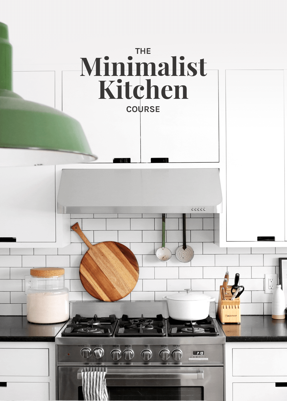 The Minimalist Kitchen Course from The Faux Martha